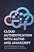 Cloud Authentication with Auth0 and JavaScript: Comprehensive Manual for User Identity Systems