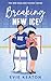 Breaking New Ice: A Grumpy Sunshine Hockey Romance (New England Hockey Book 1)