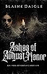 Ashes of August Manor: A Horror Novel