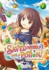 I Saved Myself with a Potion! (Light Novel), Vol. 1: Life in Another World