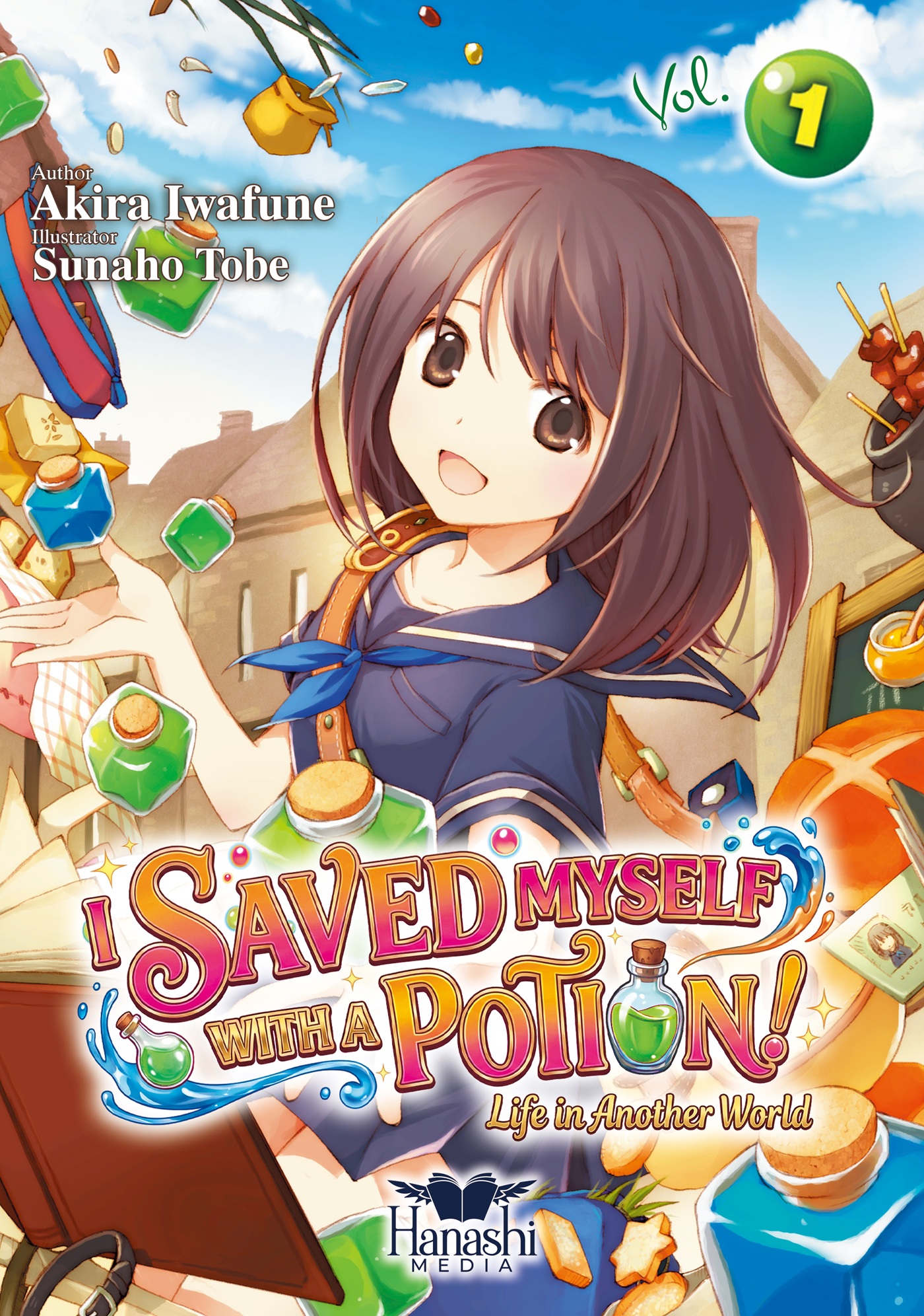 I Saved Myself with a Potion! (Light Novel), Vol. 1: Life in Another World