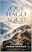¿Qué hago aquí? (Spanish Edition)