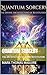 QUANTUM SORCERY: THE ARCHITECTURE OF DIVINE RESTITUTION (The Liturgy of the New Elohim)