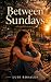 Between Sundays by Luis  Rosales