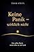 Keine Panik – wirklich nicht: Ein stilles Buch, wenn alles zu viel wird (German Edition)