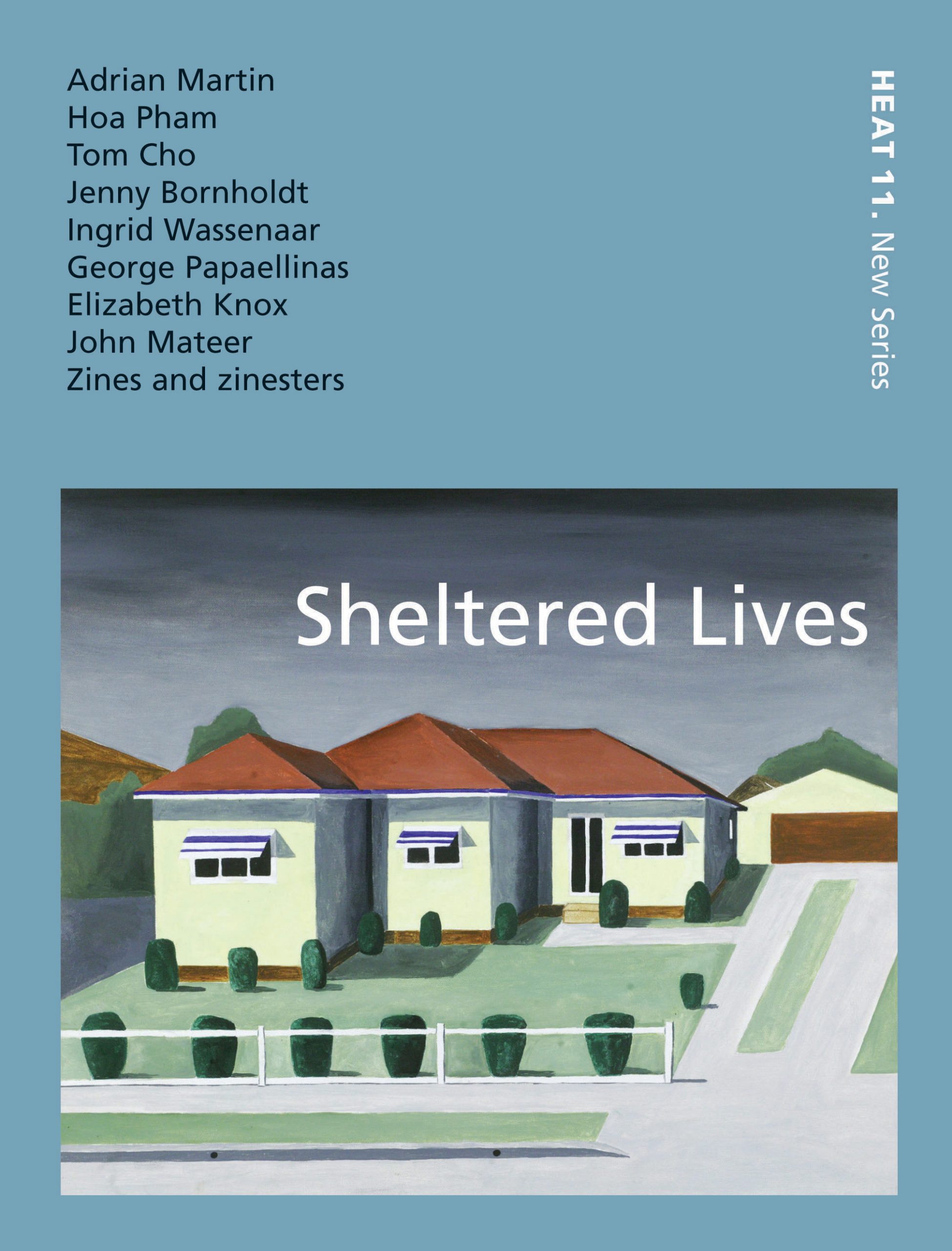 Heat 11 : Sheltered Lives