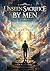 UNSEEN SACRIFICE BY MEN - By Inder Preet Singh Bhangoo