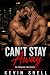 Can't Stay Away: An Explici...