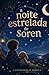 A NOITE ESTRELADA DE SOREN: BERNARDO SOARES (Portuguese Edition)
