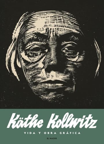 Käthe Kollwitz. Vida y obra gráfica (Paperback)