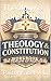 Theology & Constitution : The Nature of Authority