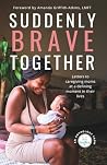 Suddenly Brave To...