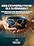 DES CONVERSATIONS QUI GUÉRISSENT: UNE MÉTHODE POUR RÉSOUDRE LES CONFLITS FAMILIAUX SANS CRIER NI RETENTION (French Edition)