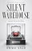 Silent Warehouse: A Novel o...
