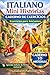ITALIANO Mini Histórias Caderno de Exercícios : Exercícios para Iniciantes (Nivel A1) (Mini Histórias em Italiano Vol. 5) (Italian Edition)