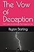 The Vow of Deception: He Came for Revenge, But stayed for her