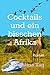 Cocktails und ein bisschen Afrika: Roman (German Edition)