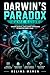 Darwin ’s Paradox Game Guide: Step-by-Step Walkthrough, Hidden Secrets, and Expert Strategies to Master Every Level