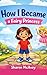How I Became…A Fairy Princess (How I Became series)