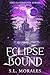 Eclipse Bound: The Fatebound Series