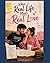 When Real Life Meets Real Love: Love, Laughter, and the Chaos of Real Life