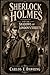 Sherlock Holmes and the Shadows of London’s Streets: A Classic Victorian Mystery of Murder, Fog and Hidden Revenge (The Carlos T Dawring Victorian Murder Mysteries)