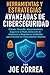 Herramientas y Estrategias Avanzadas de Ciberseguridad: Cifrado, Firewalls, Almacenamiento Seguro en la Nube, Detección de Amenazas y Respuesta a ... (Cyber Shield Academy) (Spanish Edition)