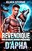 Revendiqué par les cœurs sauvages prédestinés d’Alpha: Une romance MM avec un loup garou malgré lui et le garçon dangereux qui possède son âme sœur ... Rejet Lié par le Sang t. 2) (French Edition)