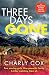 Three Days Gone by Charly Cox Three Days Gone by Charly Cox