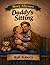 Daddy's Sitting by Walt Roberts