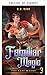 Magia Familiar (Libro de la serie El Último Mago nº 3) (Spanish Edition)