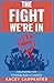 The Fight We're In: Organiz...