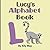 Lucy's Alphabet Book: A Children's Personalized Animal ABCs and 123s