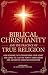 BIBLICAL CHRISTIANITY AND T...