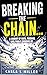 Breaking the Chain