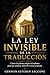 LA LEY INVISIBLE DE LA TRADUCCIÓN: Cómo Occidente adaptó el budismo para que pudiera sobrevivir entre nosotros (Spanish Edition)