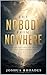 The Nobody From Nowhere: When the Devil Calls You Finished, but God Is Still Holding You
