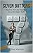 Seven Buttons: Seven Buttons: The Art of Reclaiming Your Soul in 70 Days (MIRRORS)