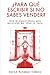 ¿Para qué escribir si no sabes vender?: Guía de supervivencia para guionistas que odian la venta (Biblioteca del guionista) (Spanish Edition)