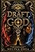 THE DRAFT OF GOD: VOLUME IV (EDEN PROTOCOL)