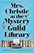 Mrs. Christie at the Mystery Guild Library by Amanda  Chapman