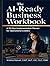 The AI-Ready Business Workbook: A 90-Day Implementation Planner for Operational Leaders