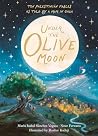 Under the Olive Moon by Maria Isabel Sanchez Vegara