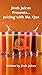 Jireh Juices Presents... Juicing With Ms. Que