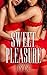 Sweet Pleasure