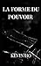 LA FORME DU POUVOIR