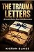THE TRAUMA LETTERS: A Guided Path to Inner Child Restoration