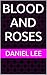 Blood and Roses