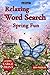 Relaxing Word Search Puzzles for Adults | Large Print | Spring Fun: 100+ Fun Puzzles | 2500+ Hidden Words | A Fun Brain Game Adventure for Adults, Seniors & Teens (Isa McPuzzle™ – Fun Brain Games)