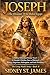 Joseph - The Dreamer Who Ruled Egypt: A Biblical Historical Fiction Novel - A Powerful Christian Story of Betrayal, Slavery, Forgiveness, Redemption, and God’s Providence (The Living Words Series)